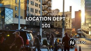 Locations 101 An Introduction to the Locations Department on Film/TV Sets